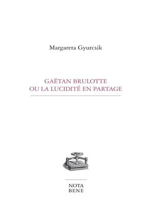 cover image of Gaëtan Brulotte ou la lucidité en partage